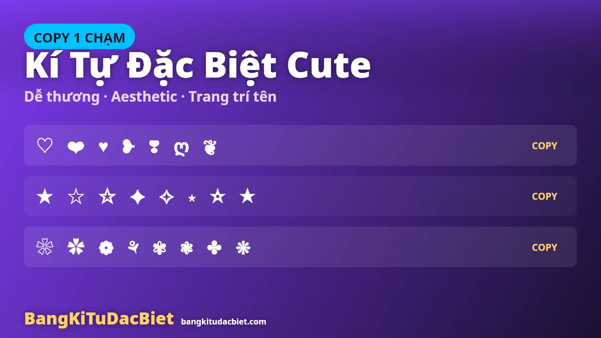Bảng kí tự đặc biệt cute dễ thương: trái tim, ngôi sao, hoa