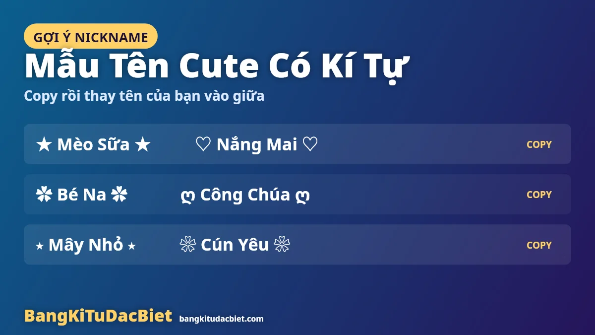 Mẫu tên nick cute có kí tự đặc biệt để copy