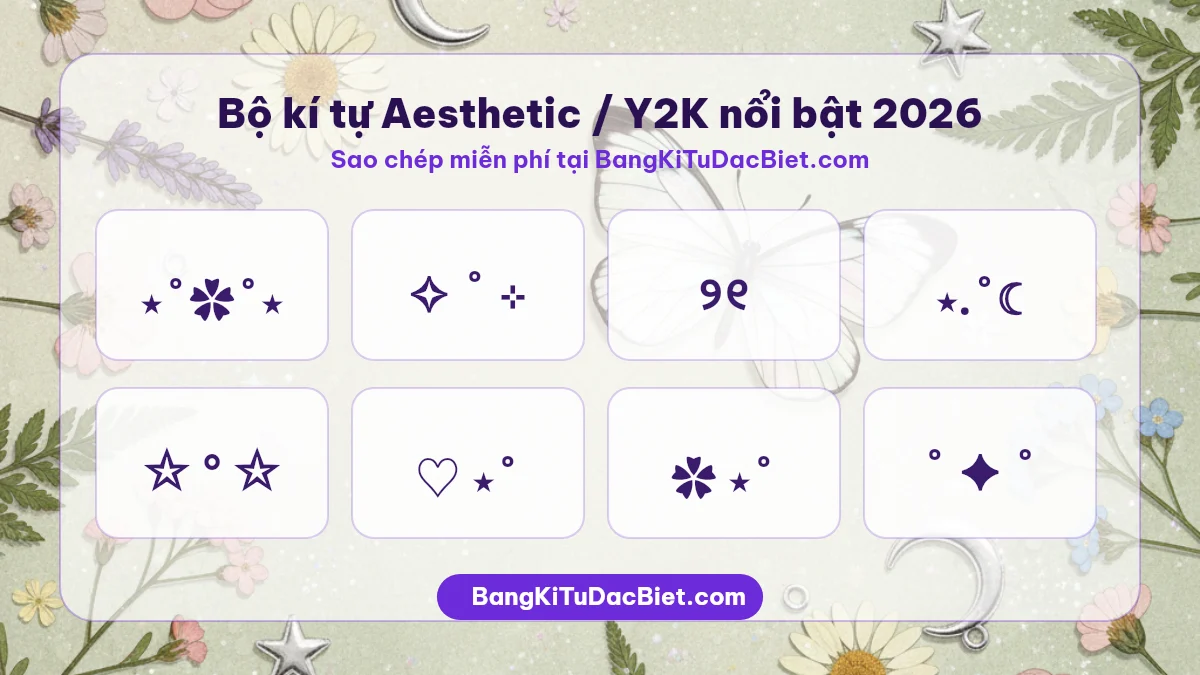 Bảng kí tự đặc biệt aesthetic Y2K fairycore sparkle sao chép nhanh